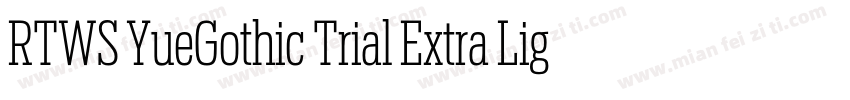 RTWS YueGothic Trial Extra Light C字体转换